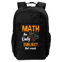 Math The Only Subject That Counts Mathematician Subject Backpack