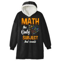 Math The Only Subject That Counts Mathematician Subject Hooded Wearable Blanket