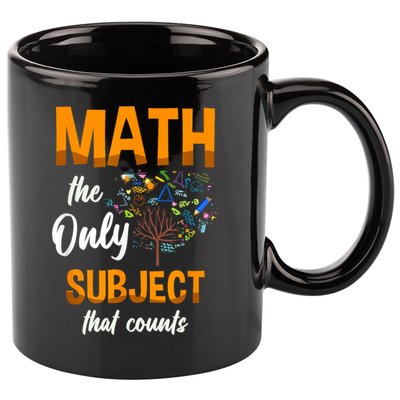 Math The Only Subject That Counts Mathematician Subject 11oz C Handle Ceramic Mug