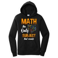 Math The Only Subject That Counts Mathematician Subject Women's Pullover Hoodie