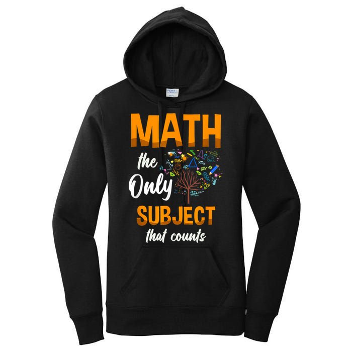Math The Only Subject That Counts Mathematician Subject Women's Pullover Hoodie