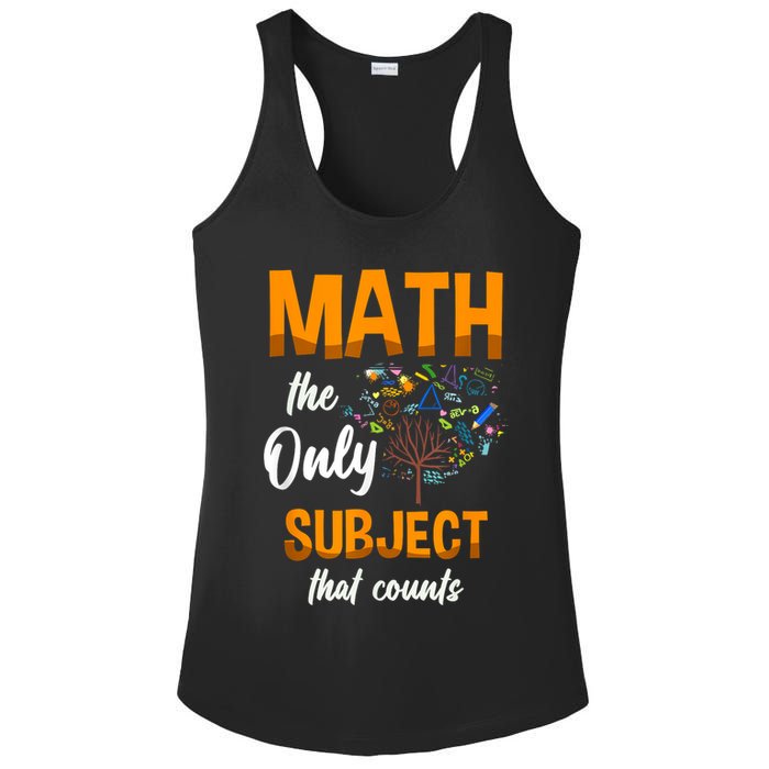Math The Only Subject That Counts Mathematician Subject Ladies PosiCharge Competitor Racerback Tank