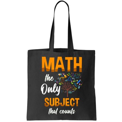 Math The Only Subject That Counts Mathematician Subject Bag