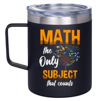 Math The Only Subject That Counts Mathematician Subject 12oz Stainless Steel Coffee Mug