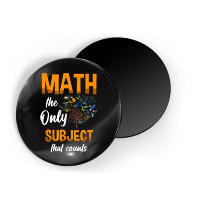 Math The Only Subject That Counts Mathematician Subject Magnet