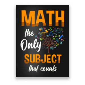 Math The Only Subject That Counts Mathematician Subject Poster