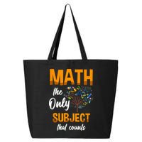 Math The Only Subject That Counts Mathematician Subject 25L Jumbo Tote