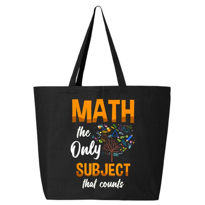 Math The Only Subject That Counts Mathematician Subject 25L Jumbo Tote