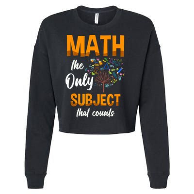 Math The Only Subject That Counts Mathematician Subject Cropped Pullover Crew