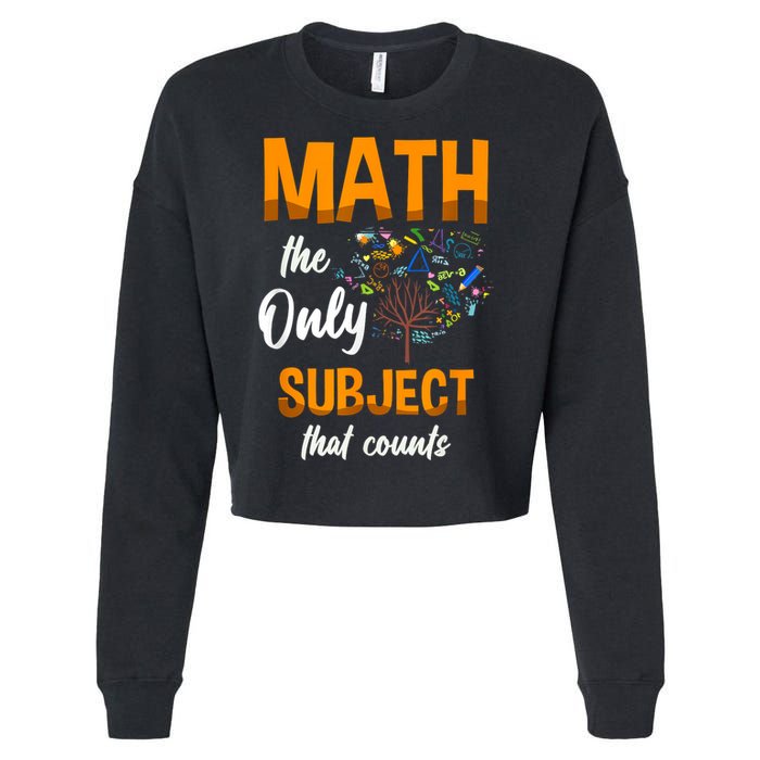 Math The Only Subject That Counts Mathematician Subject Cropped Pullover Crew