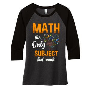 Math The Only Subject That Counts Mathematician Subject Women's Tri-Blend 3/4-Sleeve Raglan Shirt