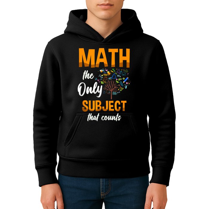 Math The Only Subject That Counts Mathematician Subject Kids Hoodie