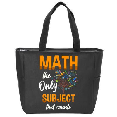Math The Only Subject That Counts Mathematician Subject Zip Tote Bag