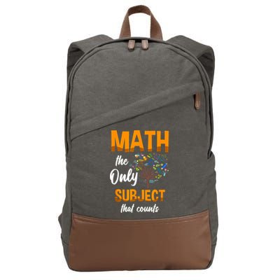 Math The Only Subject That Counts Mathematician Subject Cotton Canvas Backpack