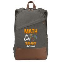 Math The Only Subject That Counts Mathematician Subject Cotton Canvas Backpack