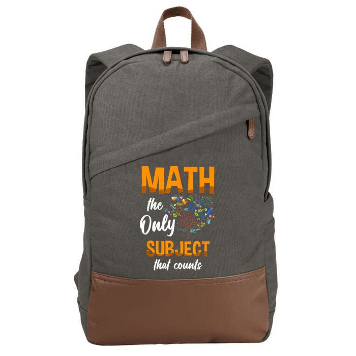 Math The Only Subject That Counts Mathematician Subject Cotton Canvas Backpack