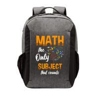 Math The Only Subject That Counts Mathematician Subject Vector Backpack