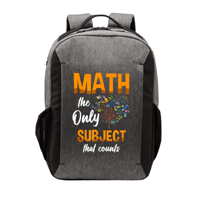 Math The Only Subject That Counts Mathematician Subject Vector Backpack