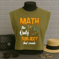 Math The Only Subject That Counts Mathematician Subject Garment-Dyed Women's Muscle Tee