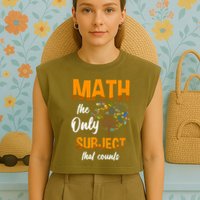 Math The Only Subject That Counts Mathematician Subject Garment-Dyed Women's Muscle Tee