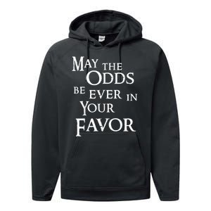 May The Odds Be Ever In Your Favor Performance Fleece Hoodie