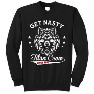 Mike Titan Ohearn Wearing Get Nasty Titan Sweatshirt