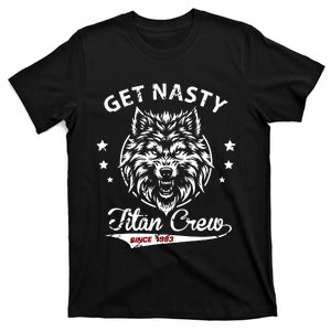 Mike Titan Ohearn Wearing Get Nasty Titan T-Shirt