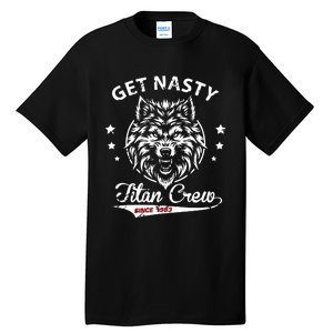 Mike Titan Ohearn Wearing Get Nasty Titan Tall T-Shirt