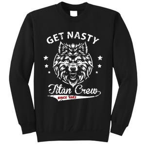 Mike Titan Ohearn Wearing Get Nasty Titan Tall Sweatshirt