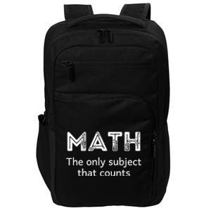 Math The Only Subject That Counts Funny Math Teacher Puns Gift Impact Tech Backpack