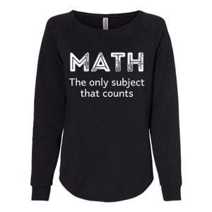 Math The Only Subject That Counts Funny Math Teacher Puns Gift Womens California Wash Sweatshirt