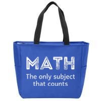 Math The Only Subject That Counts Funny Math Teacher Puns Gift Zip Tote Bag