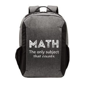 Math The Only Subject That Counts Funny Math Teacher Puns Gift Vector Backpack