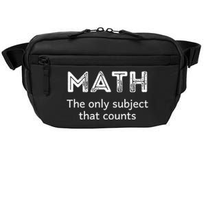 Math The Only Subject That Counts Funny Math Teacher Puns Gift Crossbody Pack