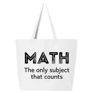 Math The Only Subject That Counts Funny Math Teacher Puns Gift 25L Jumbo Tote