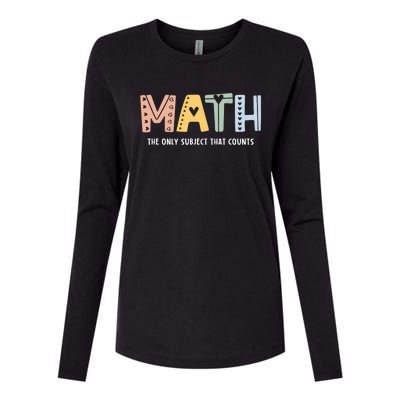 Math The Only Subject That Counts Cute Teacher Educator Womens Cotton Relaxed Long Sleeve T-Shirt