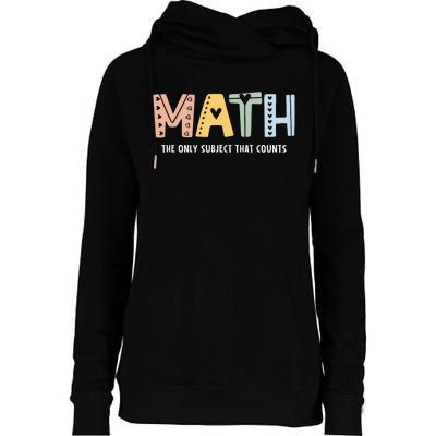 Math The Only Subject That Counts Cute Teacher Educator Womens Funnel Neck Pullover Hood