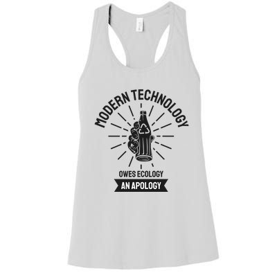 Modern Technology Owes Ecology An Apology Women's Racerback Tank