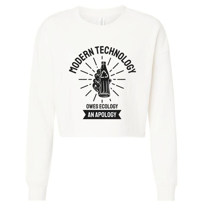 Modern Technology Owes Ecology An Apology Cropped Pullover Crew