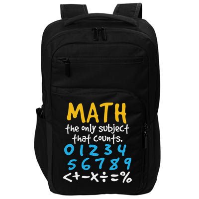 Math The Only Subject That Counts Mathematics Funny Impact Tech Backpack