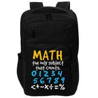 Math The Only Subject That Counts Mathematics Funny Impact Tech Backpack