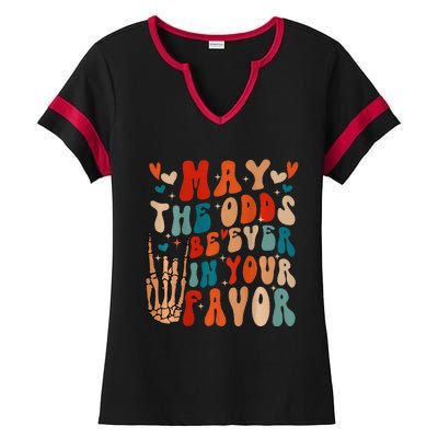 May The Odds Ratios Be Ever In Your Favor Ladies Halftime Notch Neck Tee