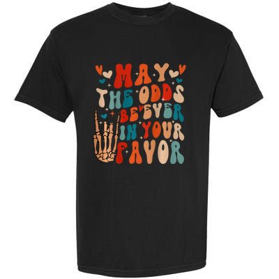 May The Odds Ratios Be Ever In Your Favor Garment-Dyed Heavyweight T-Shirt