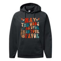 May The Odds Ratios Be Ever In Your Favor Performance Fleece Hoodie