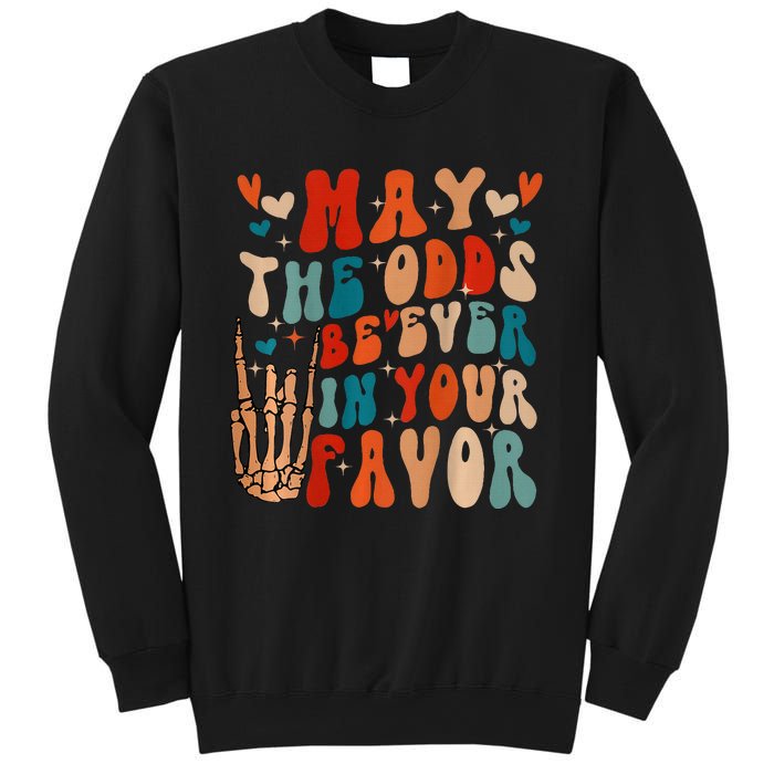 May The Odds Ratios Be Ever In Your Favor Sweatshirt