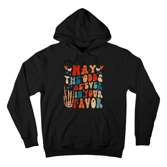 May The Odds Ratios Be Ever In Your Favor Tall Hoodie