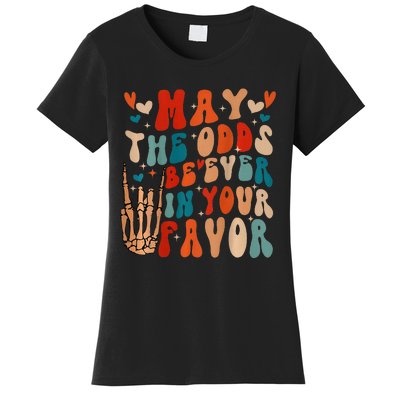 May The Odds Ratios Be Ever In Your Favor Women's T-Shirt