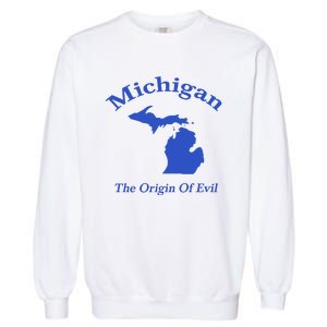 Michigan The Origin Of Evil Garment-Dyed Sweatshirt