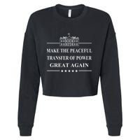 Make The Peaceful Transfer Of Power Great Again Cropped Pullover Crew