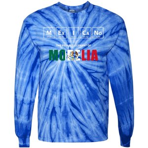 Mexicano The Perfect Elet Of Morelia Mexico Gift Tie-Dye Long Sleeve Shirt